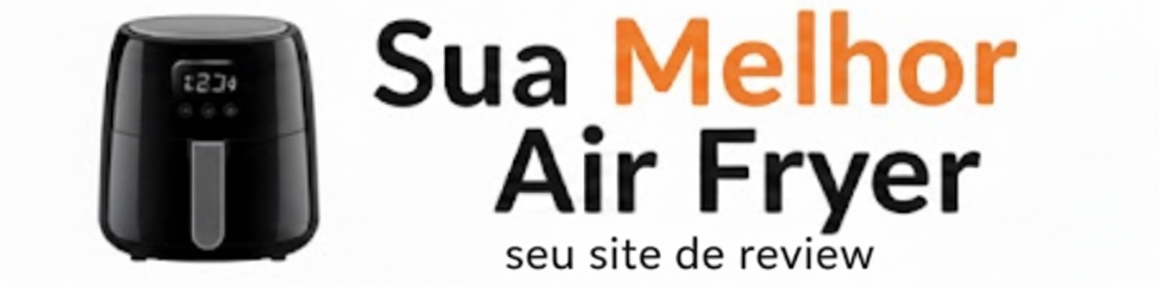 Sua Melhor Air fryer
